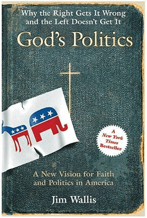 God's Politics: Why the Right Gets It Wrong and The Left Doesn't Get It