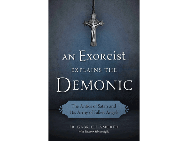 An Exorcist Explains the Demonic