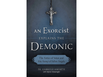 An Exorcist Explains the Demonic